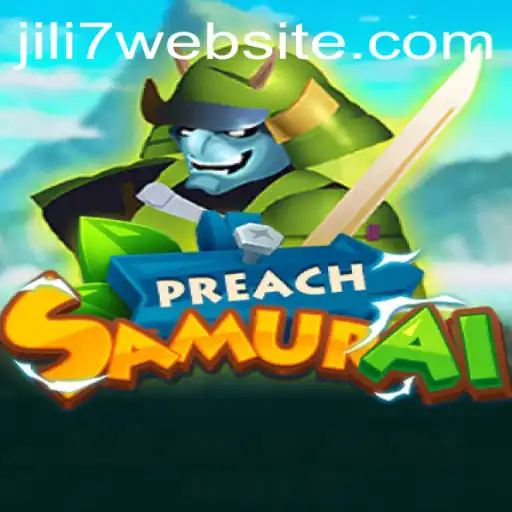 Exploring the Fascinating World of PreachSamurai: The Rise of Jili7